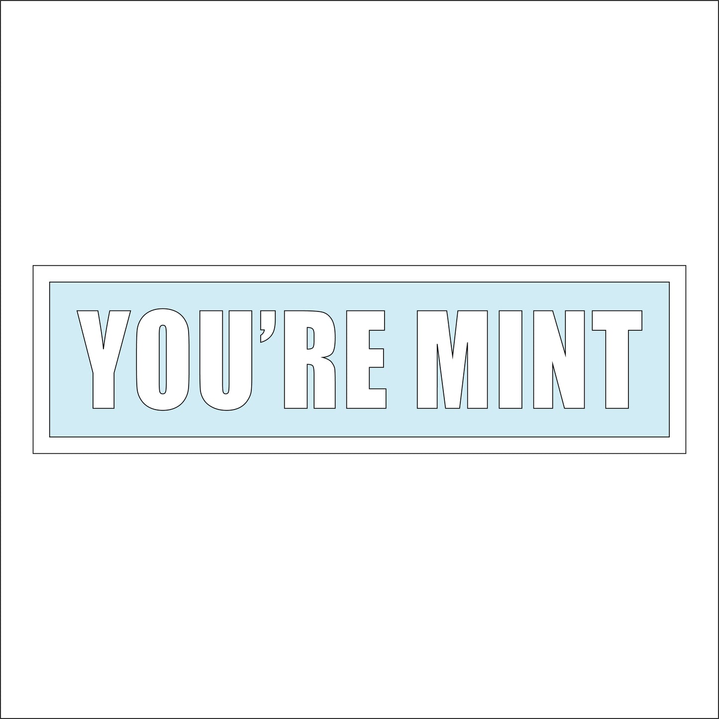 30cm You're Mint Sign