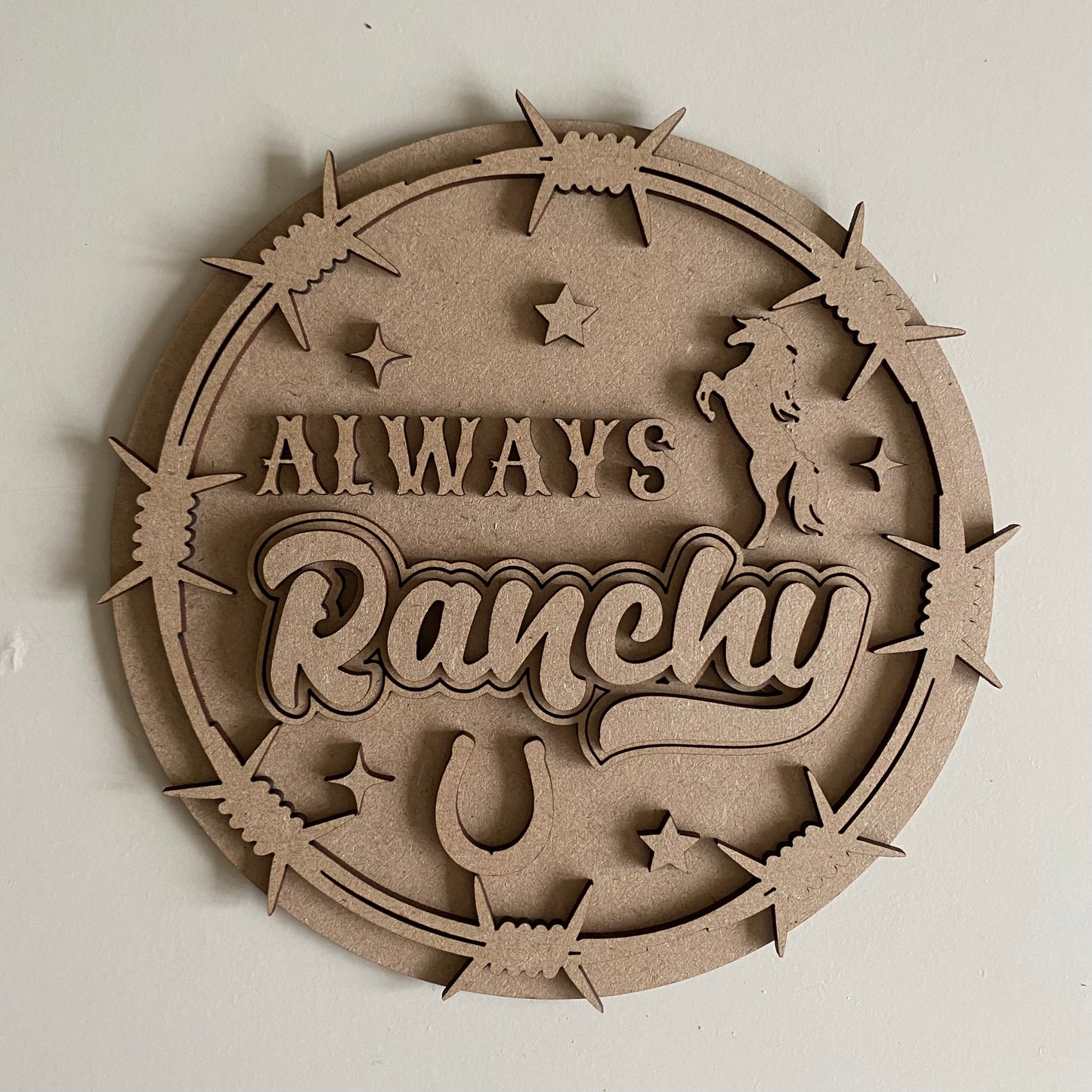 20cm Always Ranchy Sign
