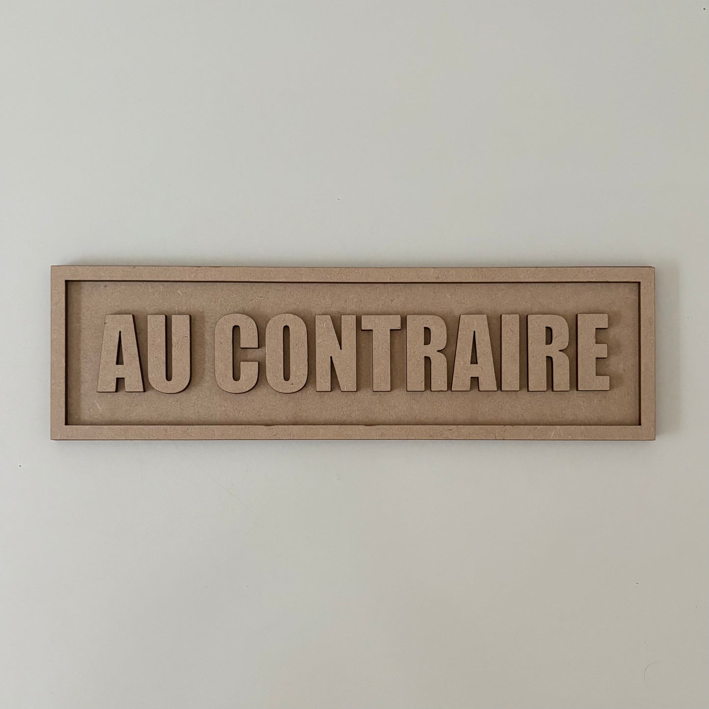 30cm Au Contraire Sign
