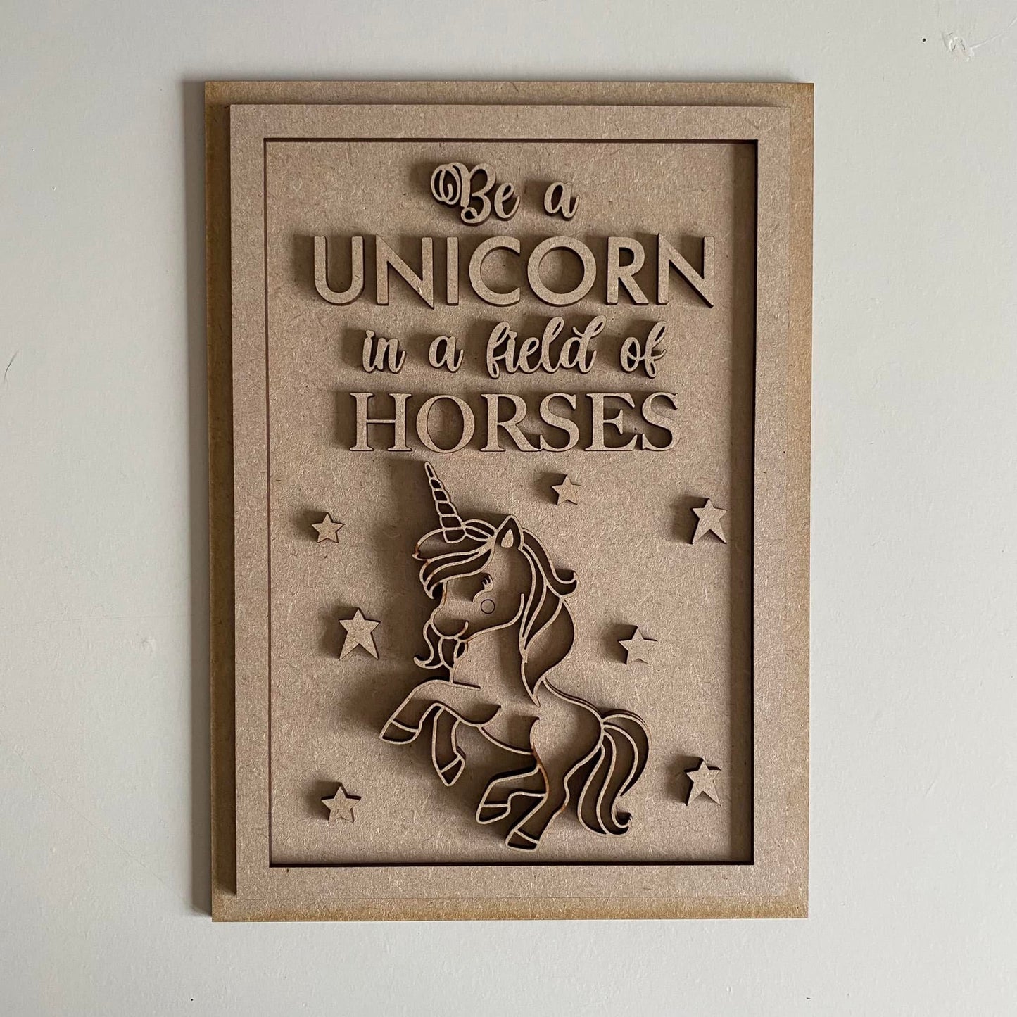 25cm Be A Unicorn In A Field Of Horses Sign
