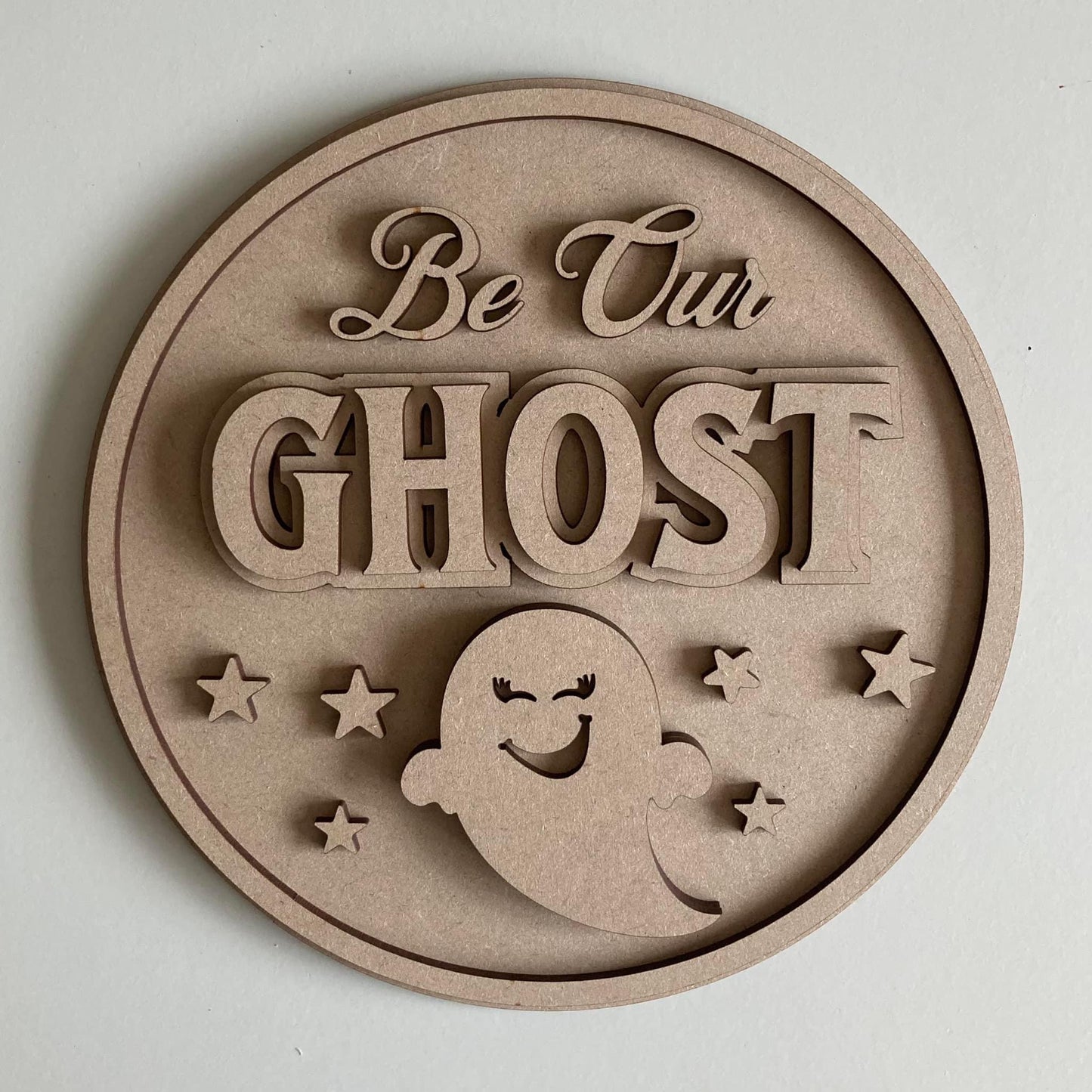 20cm Be Our Ghost Sign