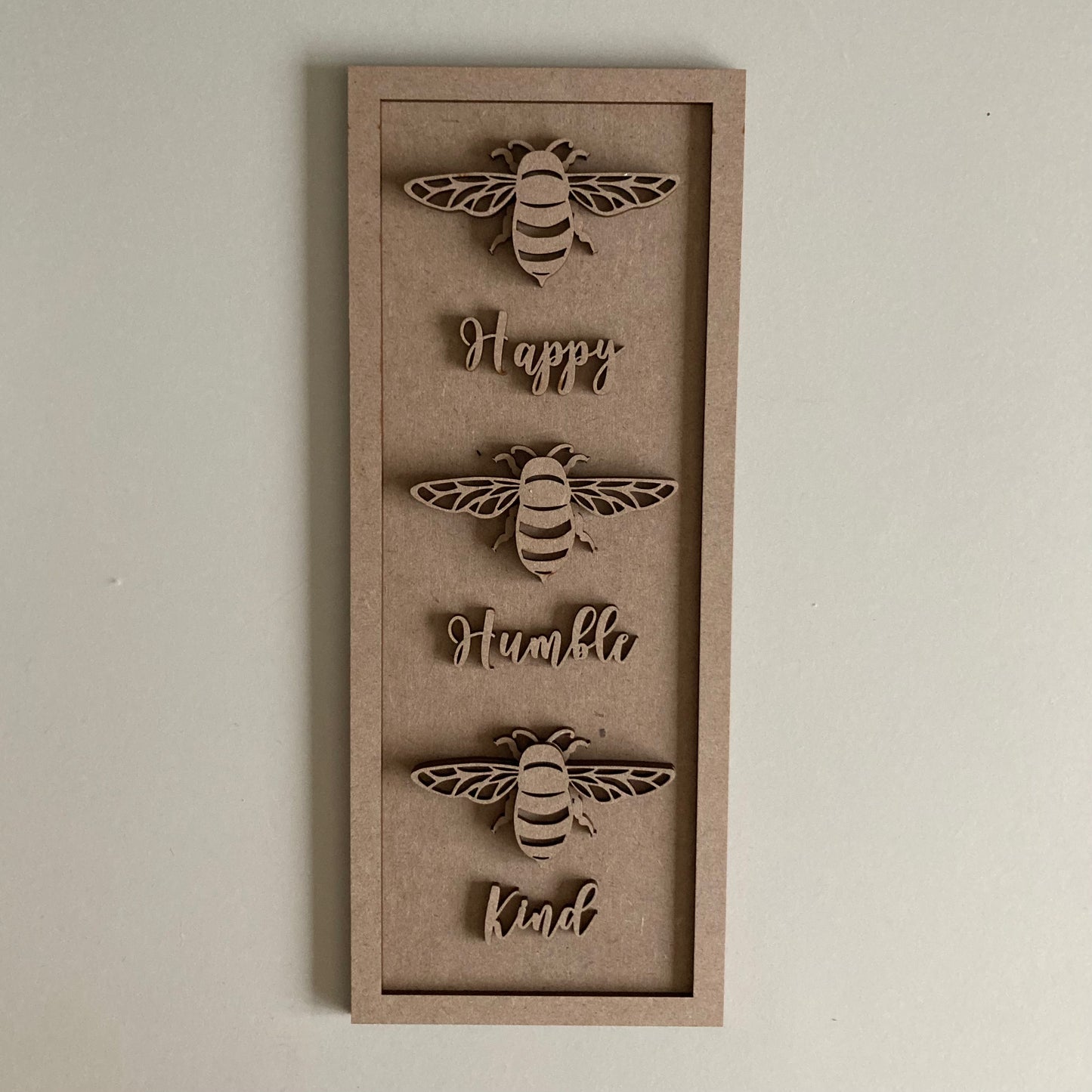 30cm Bee Happy Bee Humble Bee Kind Sign
