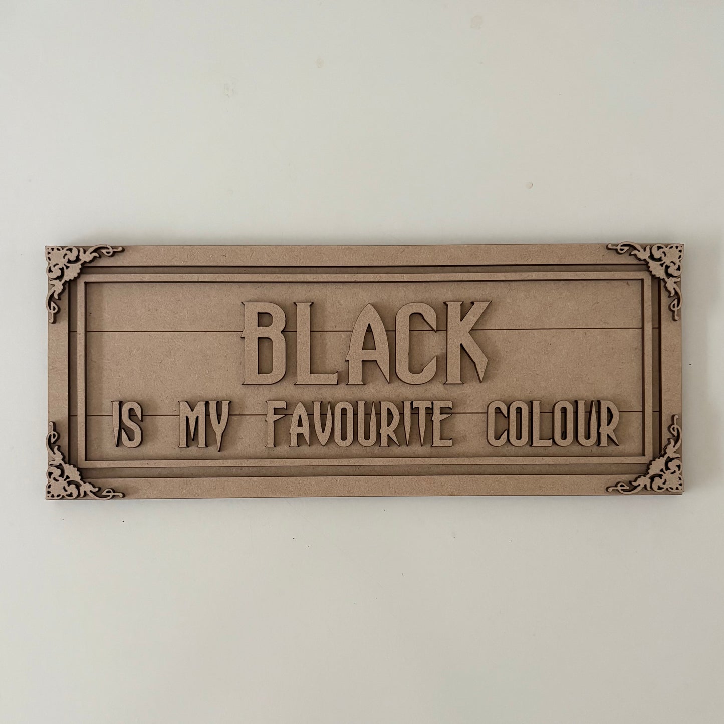 30cm Black Is My Favourite Colour Rectangle Sign