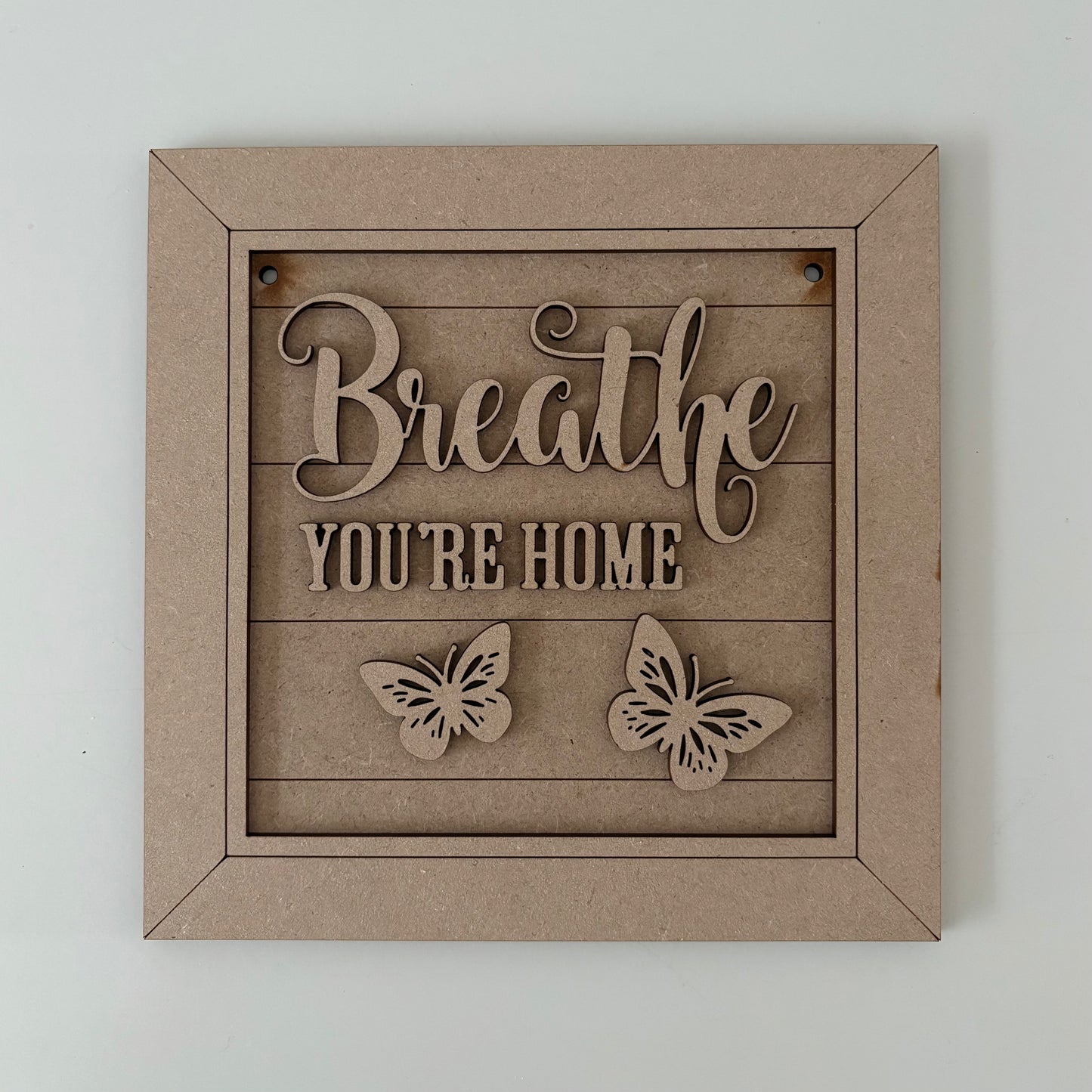 19cm Breathe You're Home Sign