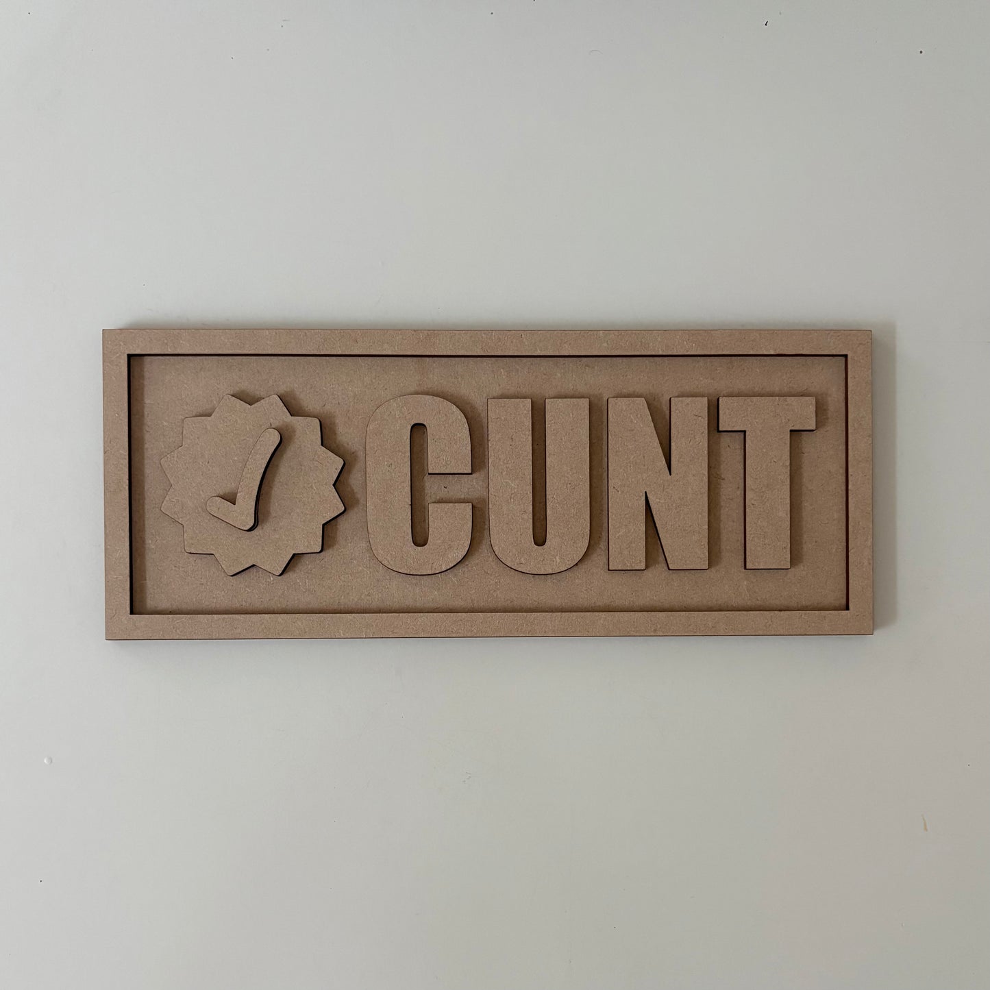 30cm Verified Cunt Sign