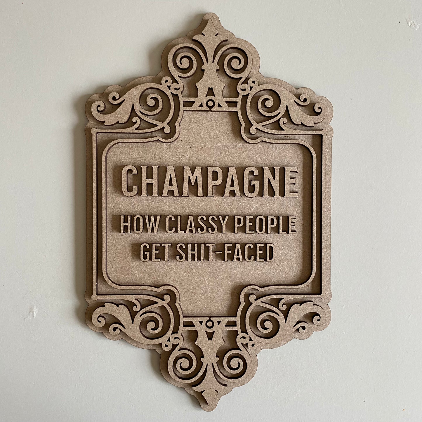 30cm Champagne How Classy People Get Shitfaced Sign