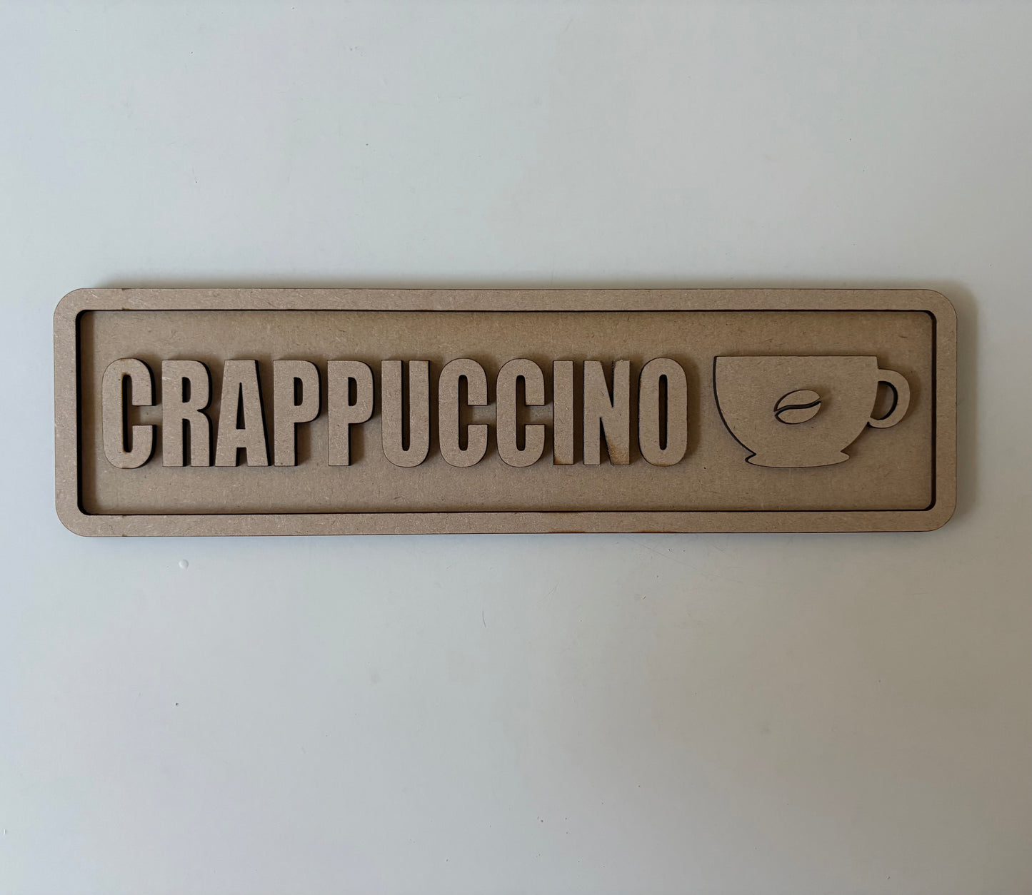30cm Crappuccino sign