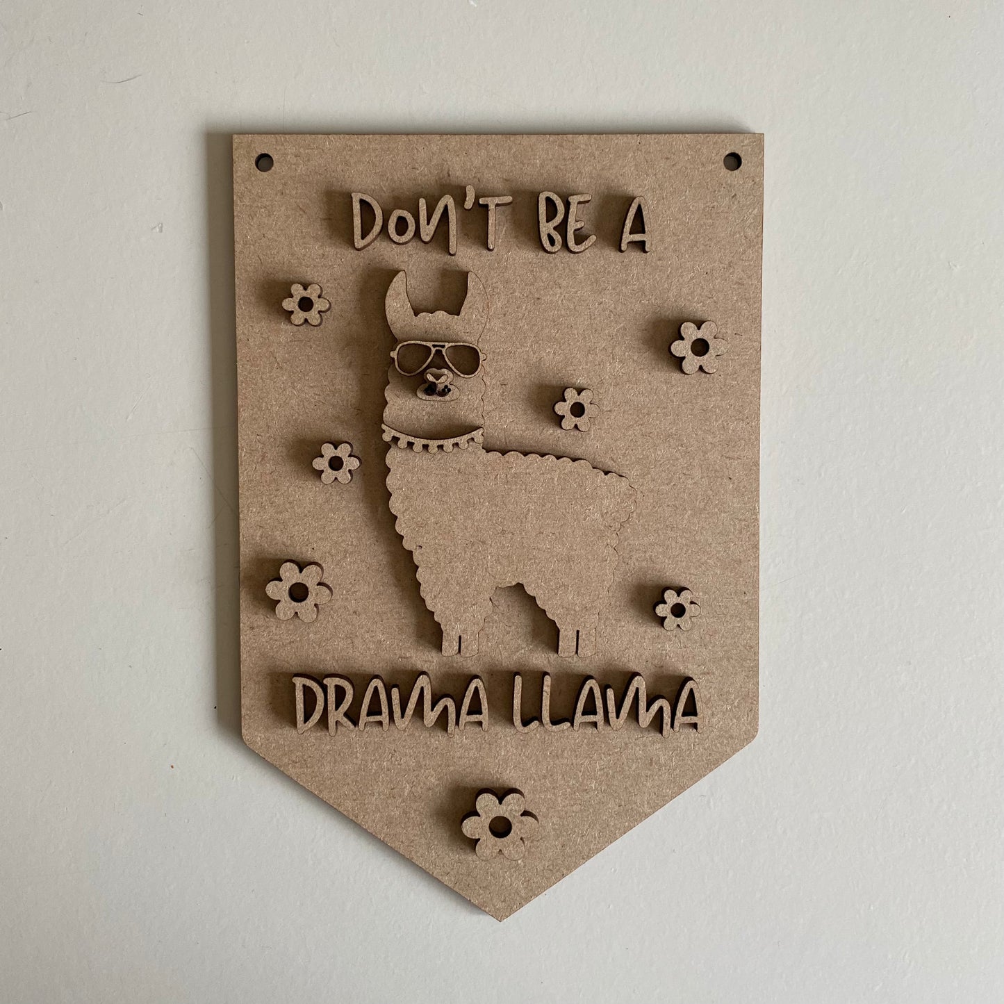 20cm Don't Be A Drama Llama Flag Sign