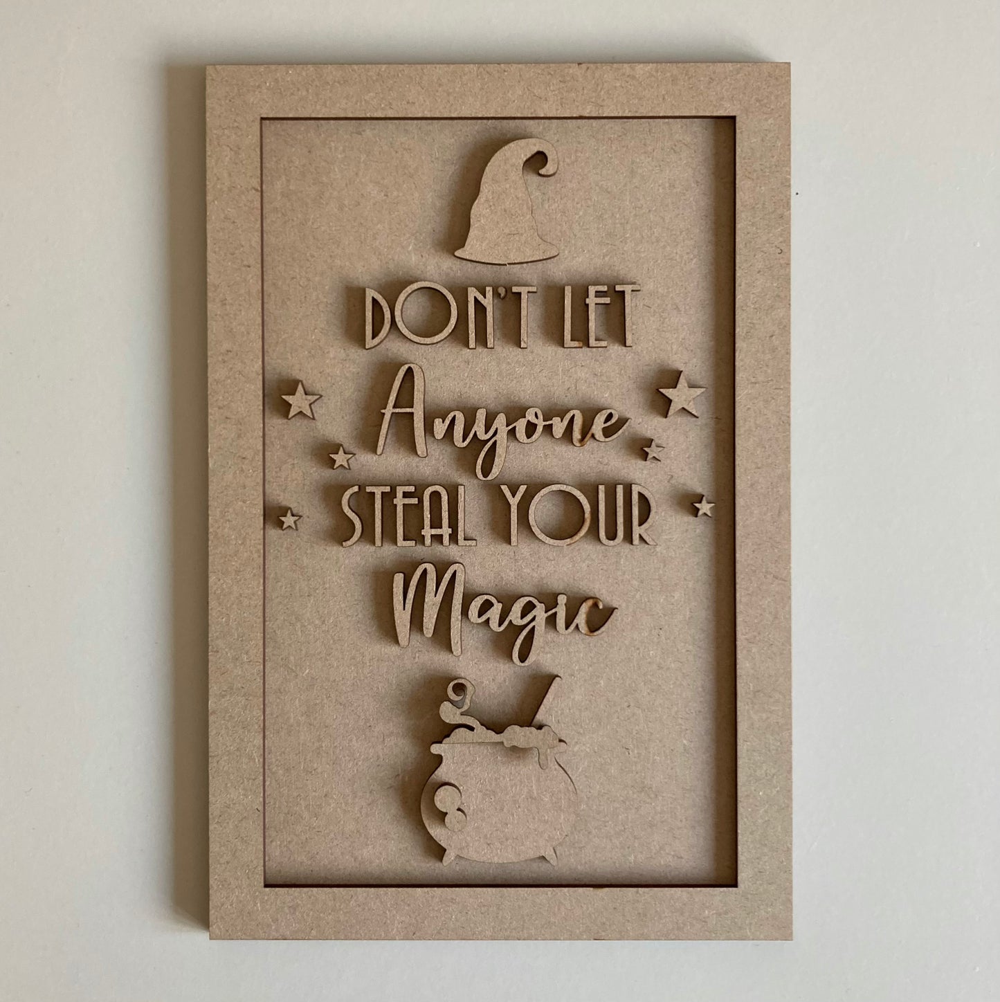 30cm Don't Let Anyone Steal Your Magic Sign