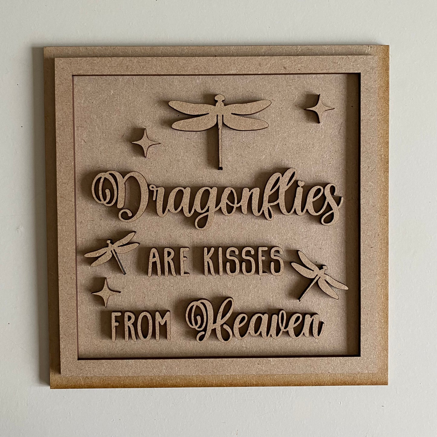 19cm Dragonflies Are The Kisses From Heaven Sign