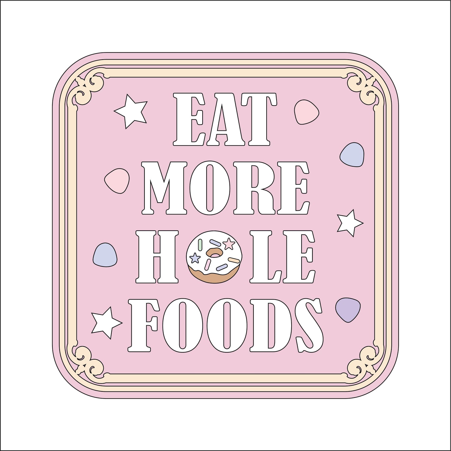 19cm Eat More Hole Foods Sign