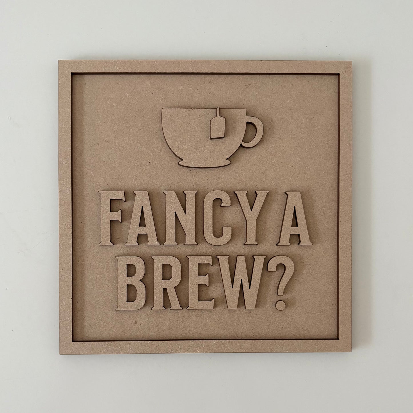 19cm Fancy A Brew Sign
