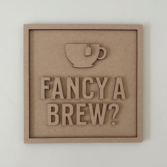 19cm Fancy A Brew Sign