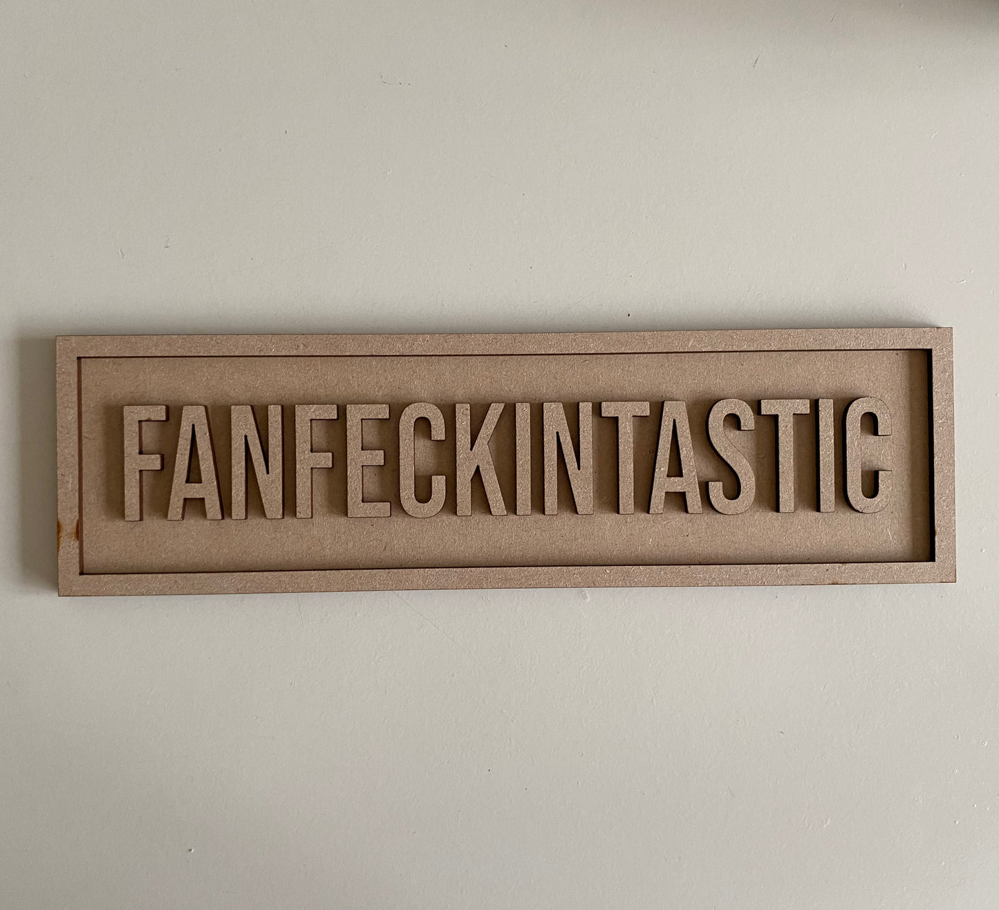 30cm Fanfeckintastic Sign