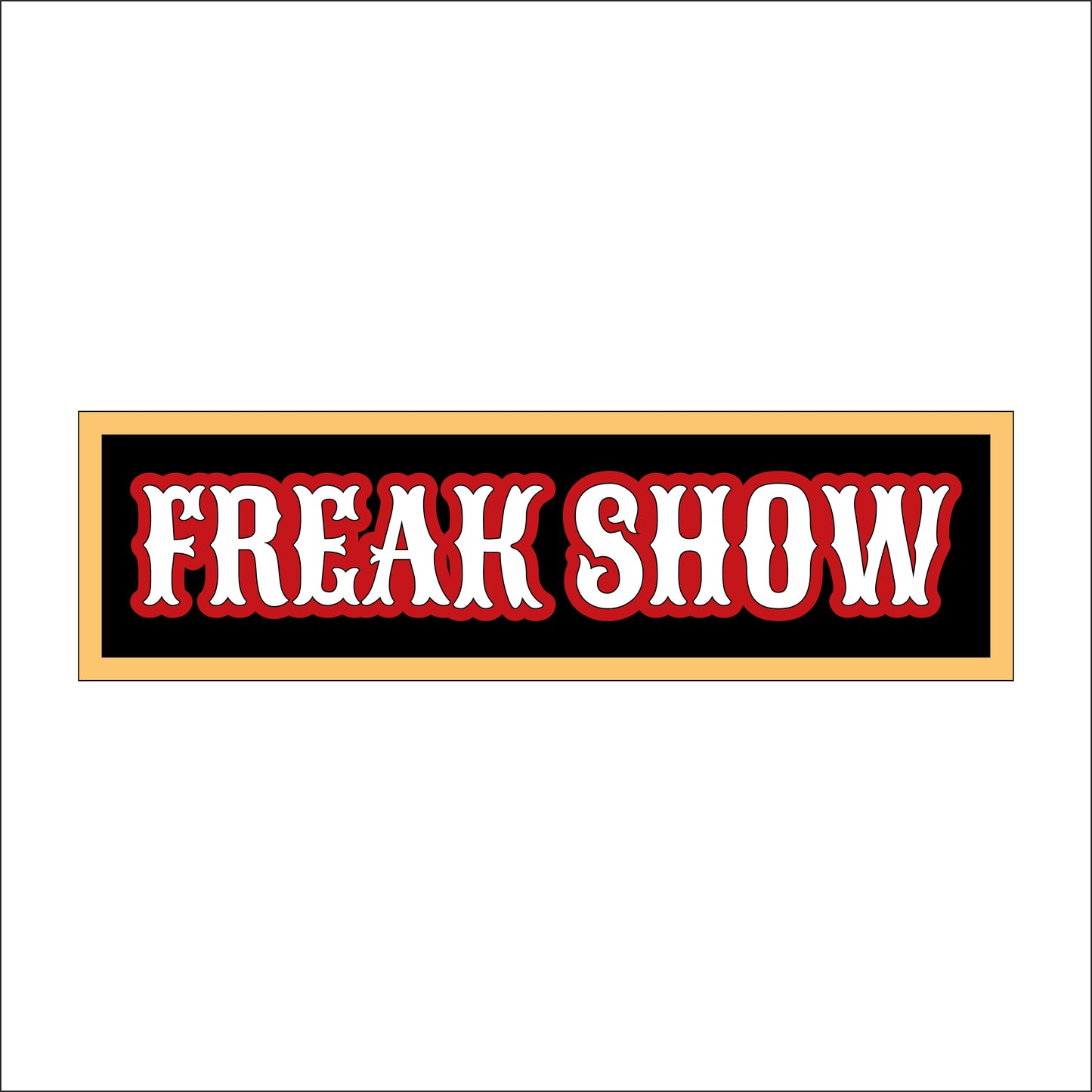 30cm Freak Show Sign