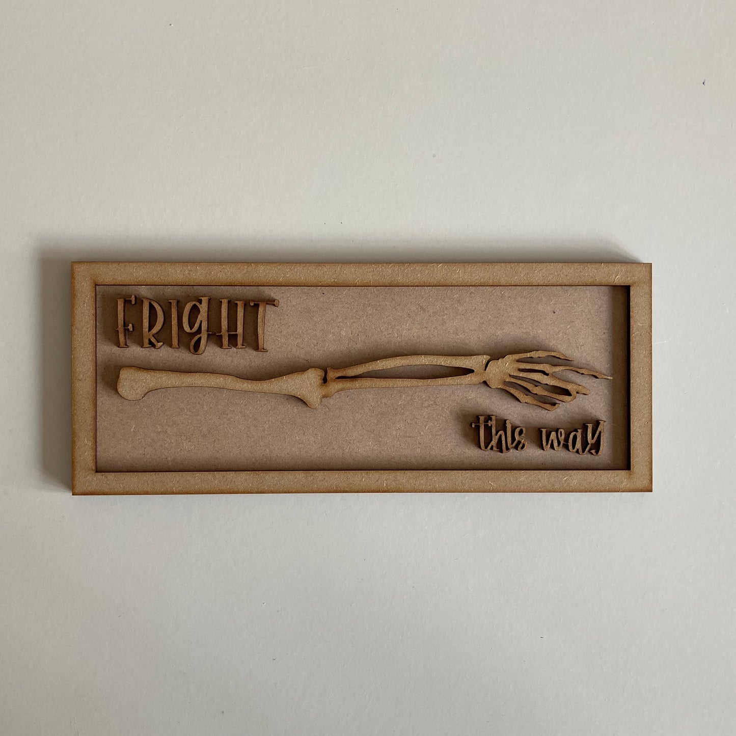 25cm Fright This Way Sign
