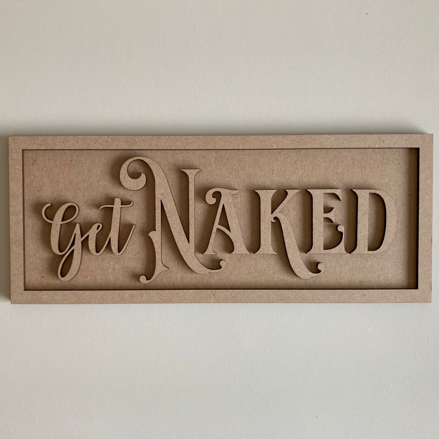 30cm Get Naked Sign