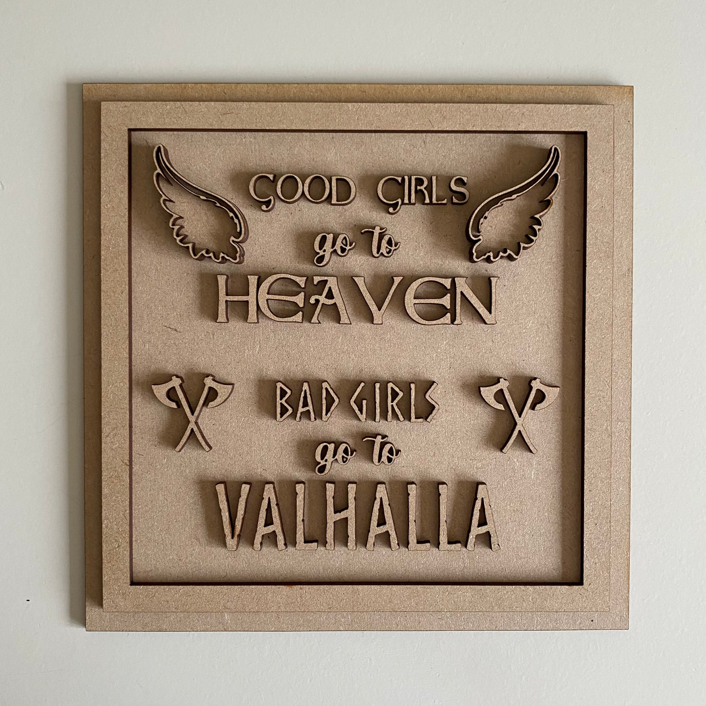 19cm Good Girls Go To Heaven Bad Girls Go To Valhalla Sign