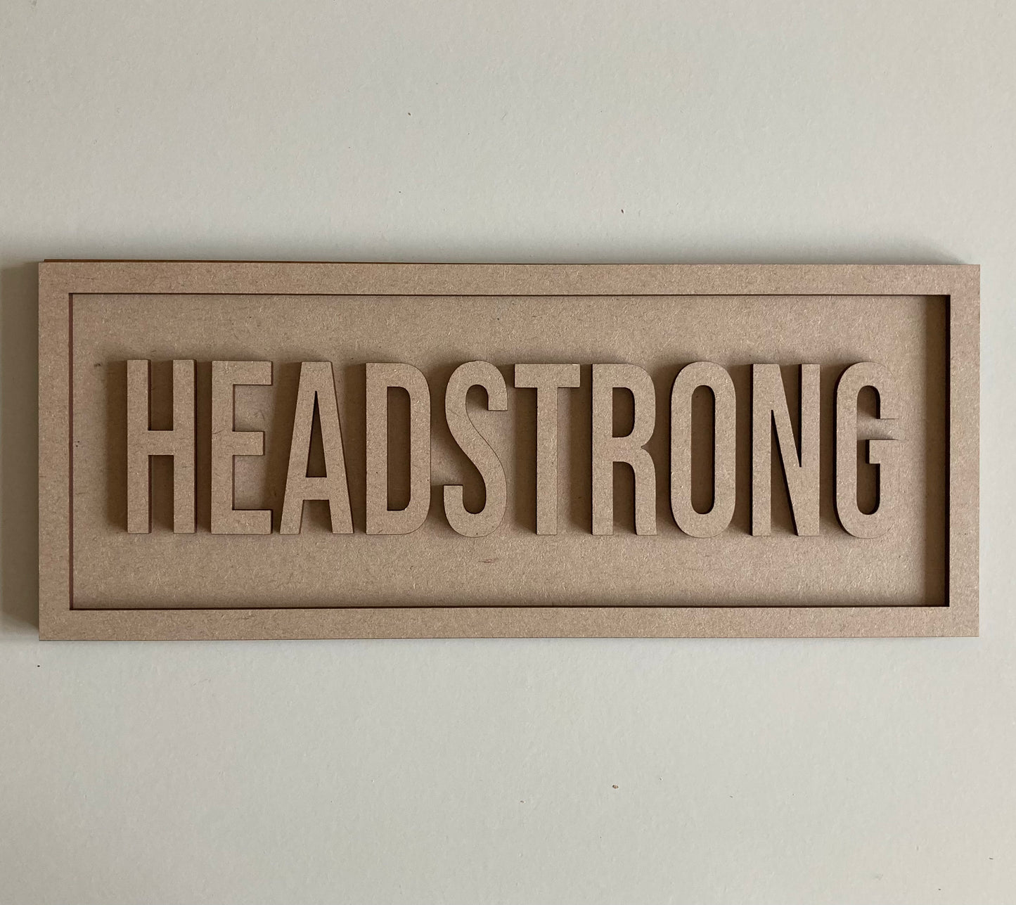 30cm Headstrong Rectangle Sign