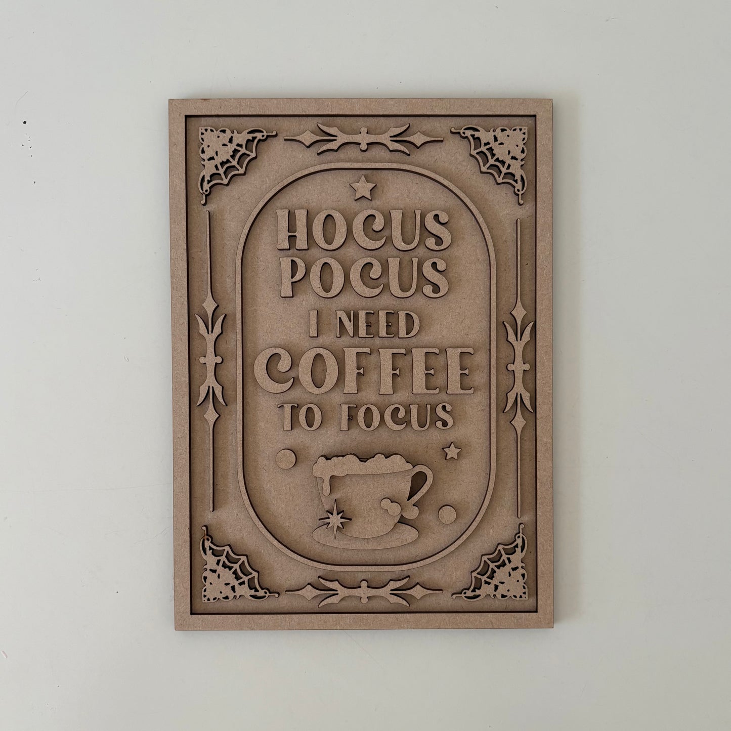 25cm Hocus Pocus I Need Coffee To Focus Sign