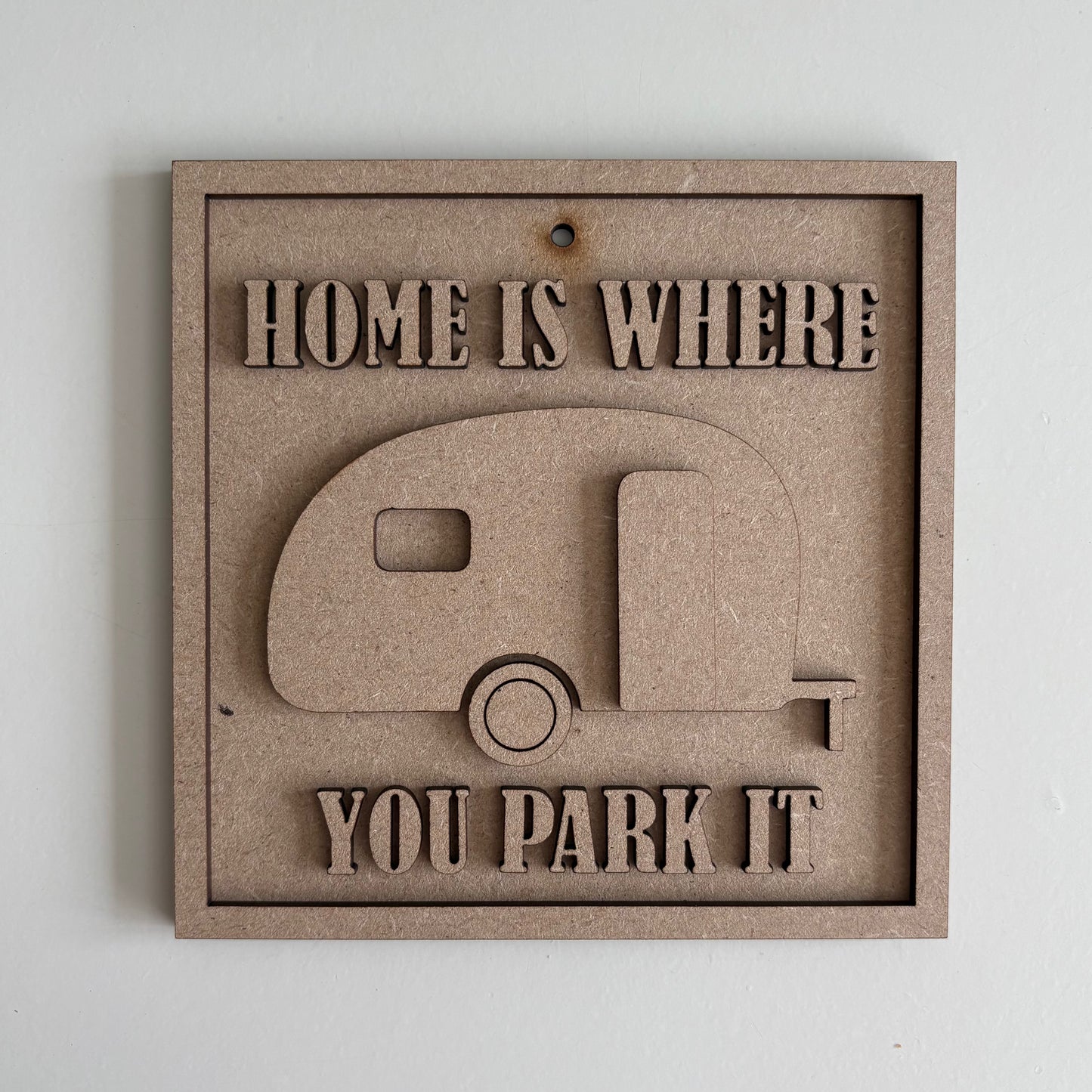 15cm Home Is Where You Park It Caravan Sign