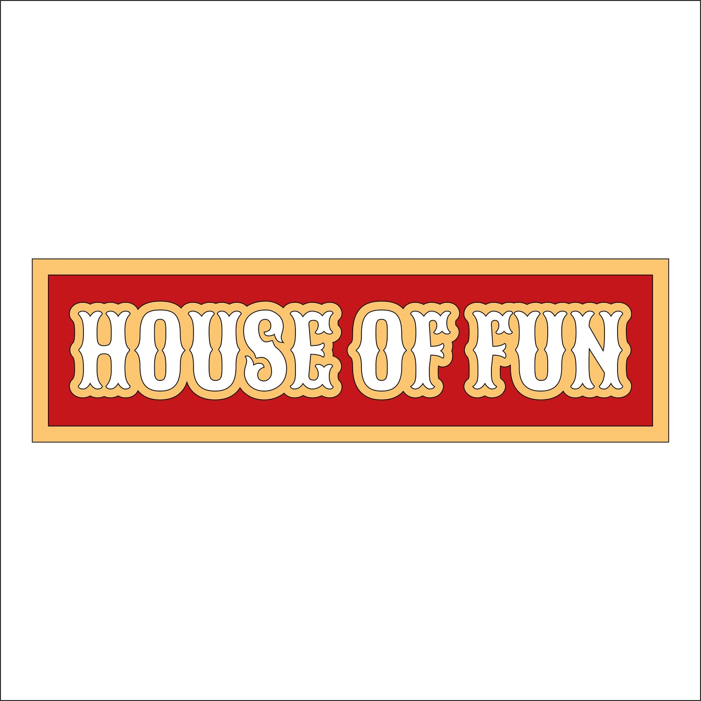 30cm House Of Fun Sign