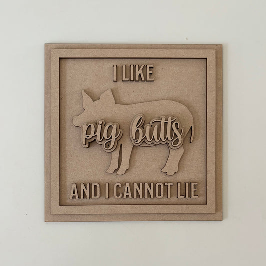 19cm I like Pig Butts Sign