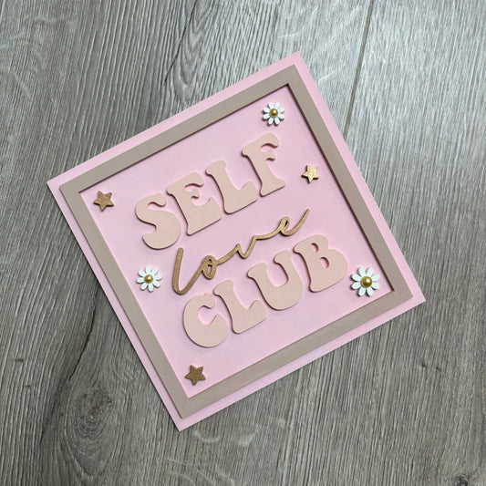 19cm Hand-Painted Self Love Club Sign