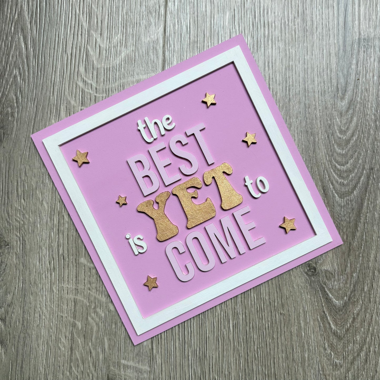 19cm The Best Is Yet To Come Sign