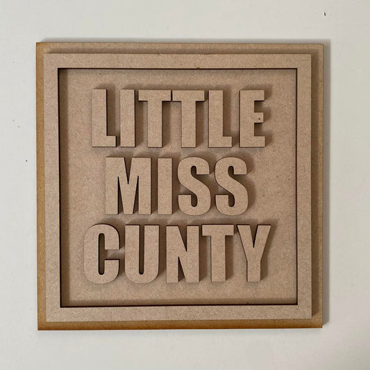 19cm Little Miss Cunty Square Sign