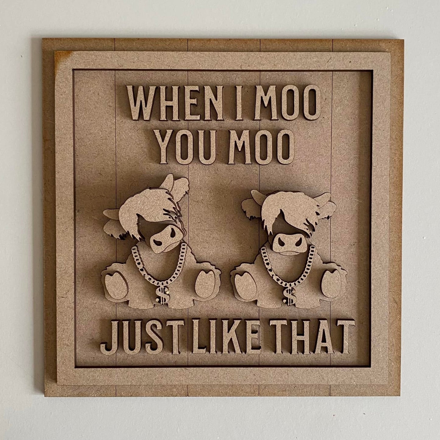 19cm When You Moo I Moo Just Like That Highland Cow Sign