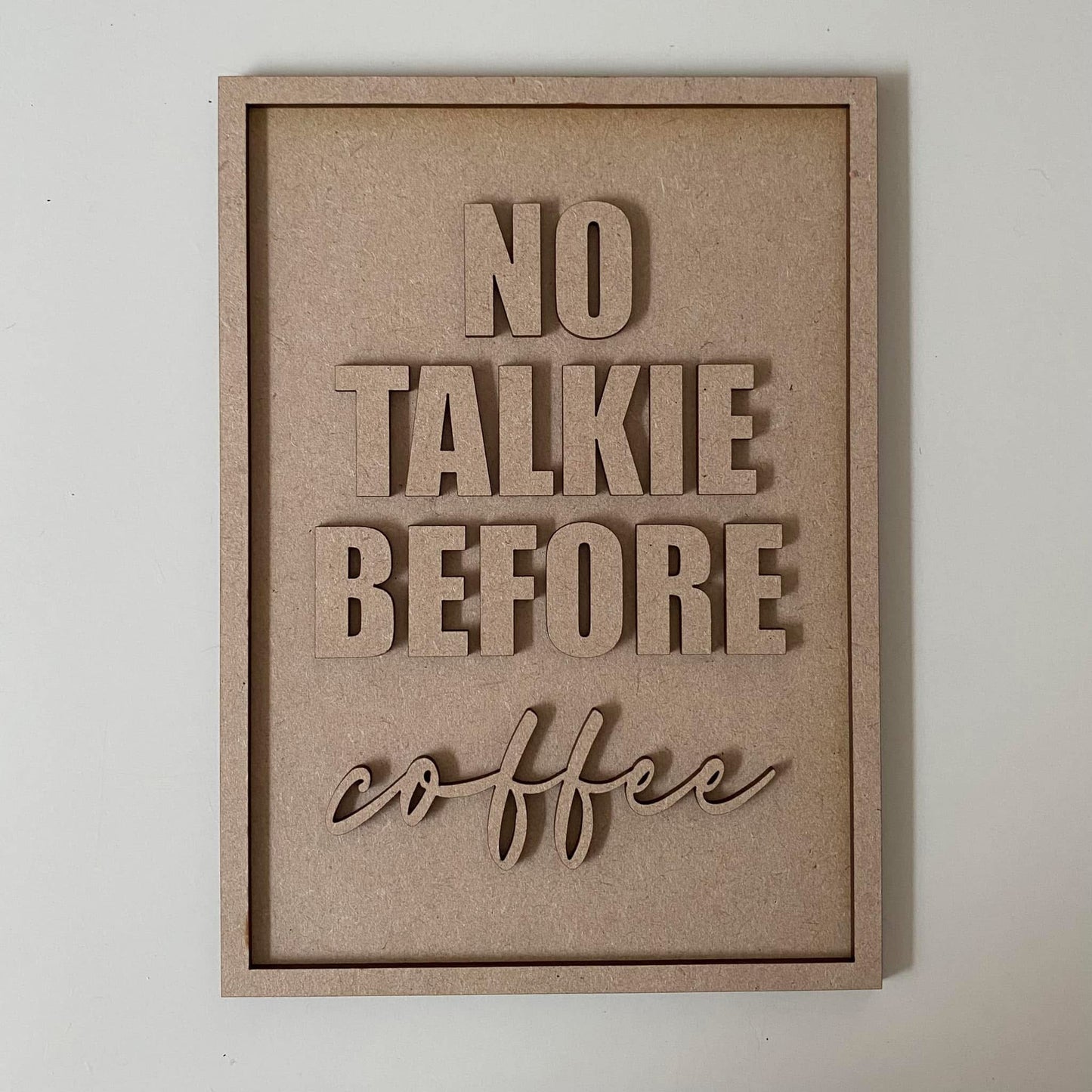 25cm No Talkie Before Coffee Sign