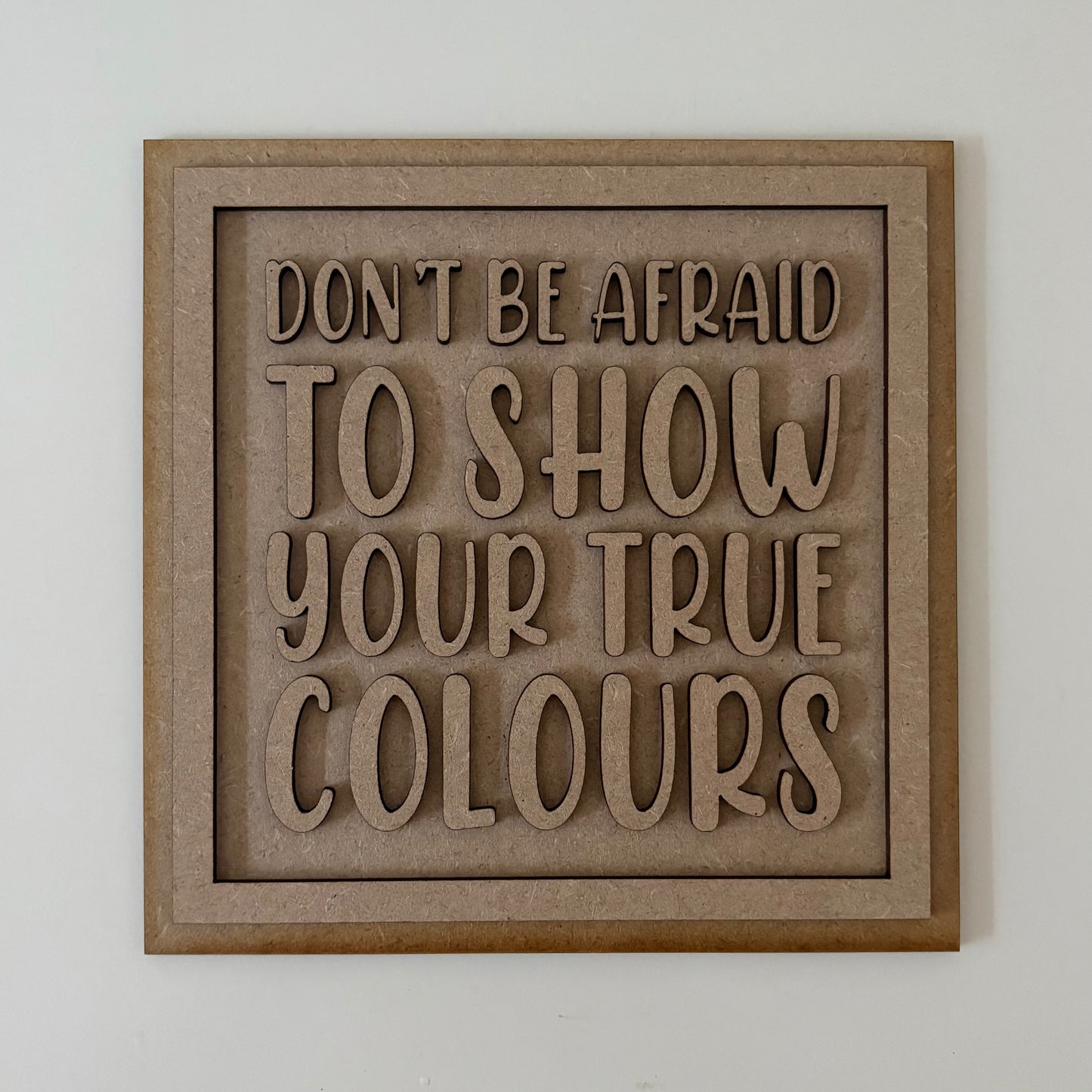 19cm True Colours Sign