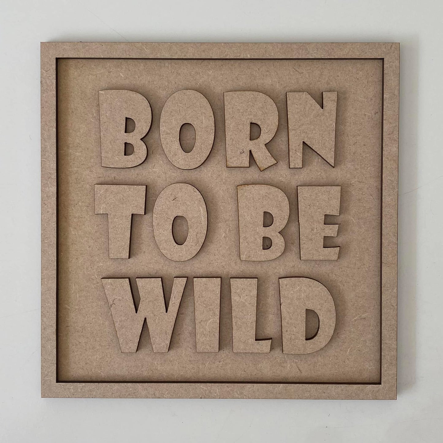 19cm Born To Be Wild Sign