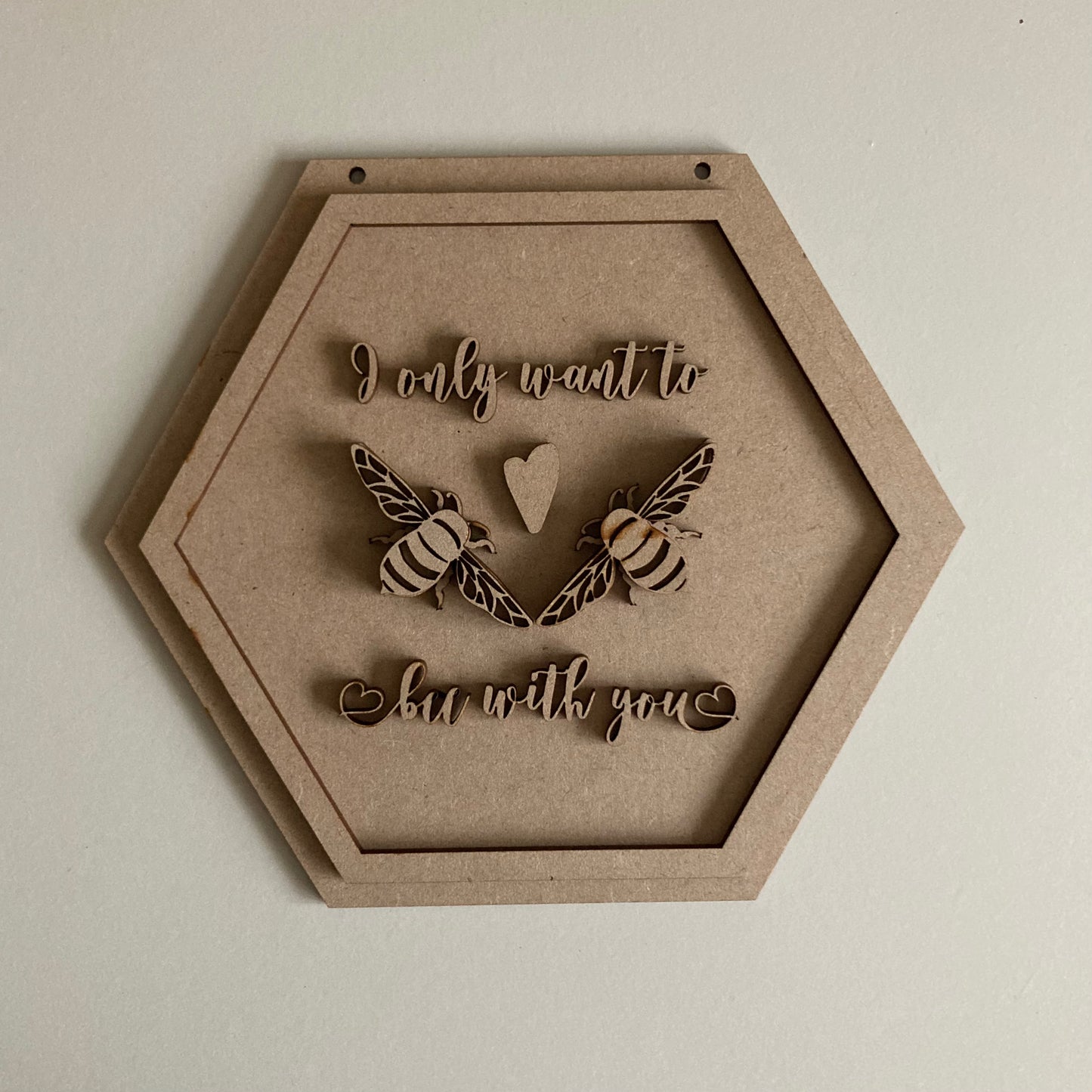 20cm I Only Want To Bee With You Hexagon Sign