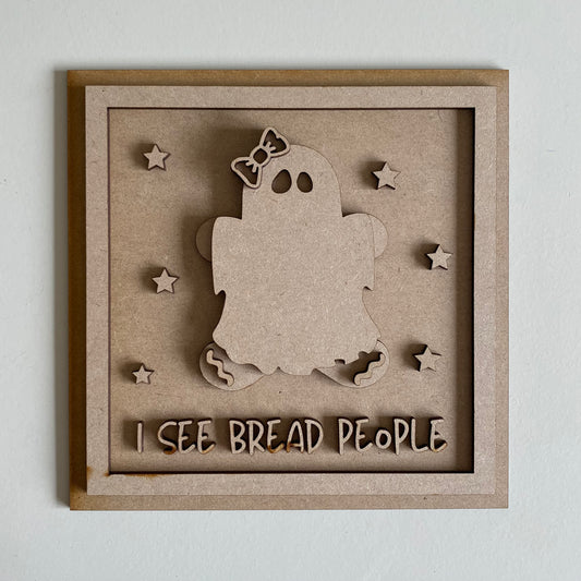 19cm I See Bread People Gingerbread Sign