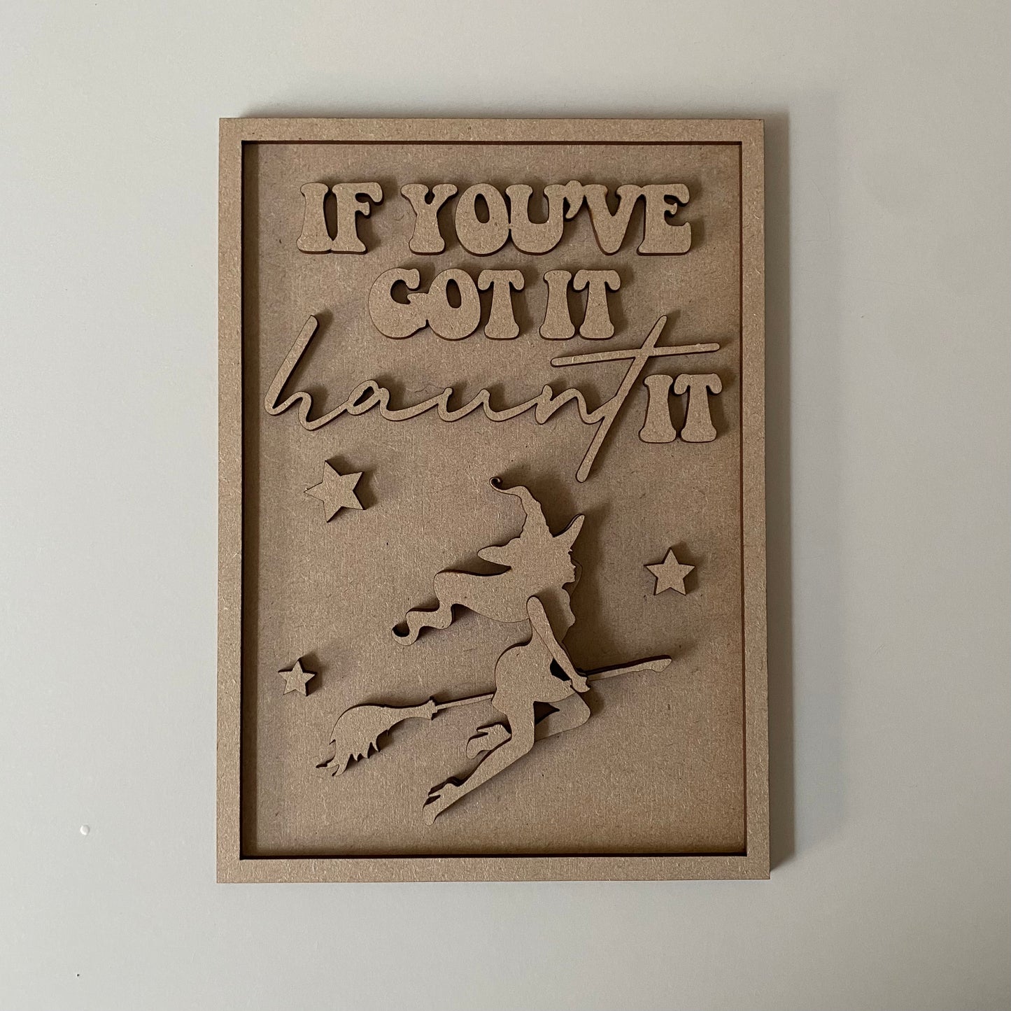 25cm If you've Got It Haunt It Sign
