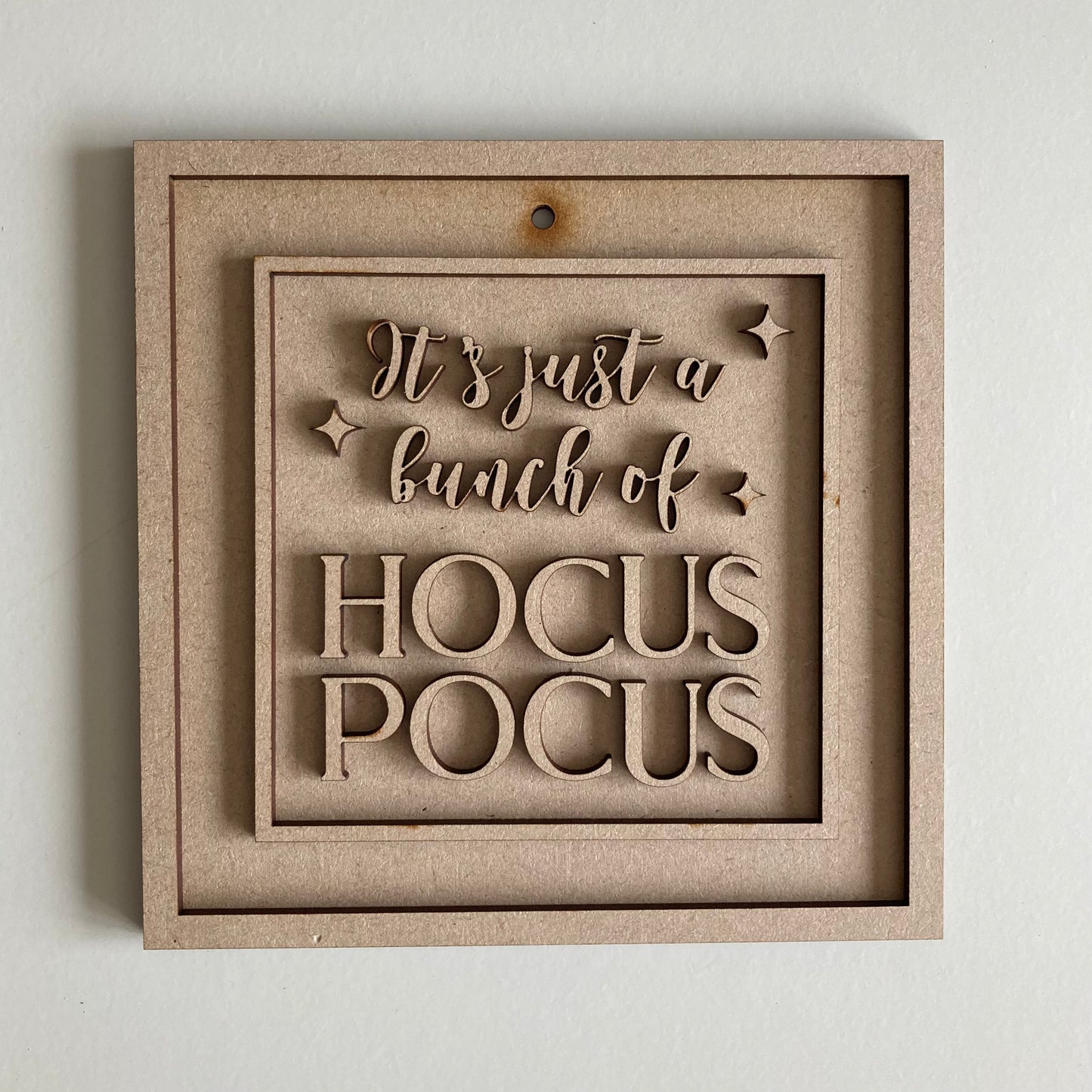 15cm It's Just A Bunch Of Hocus Pocus Sign