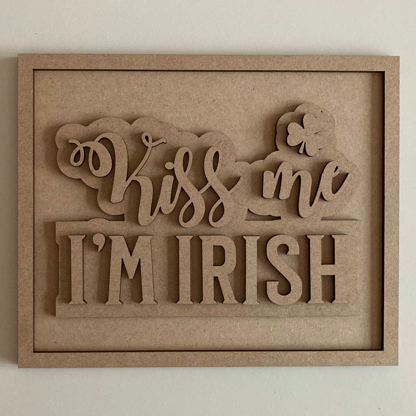 25cm Kiss Me I'm Irish Sign