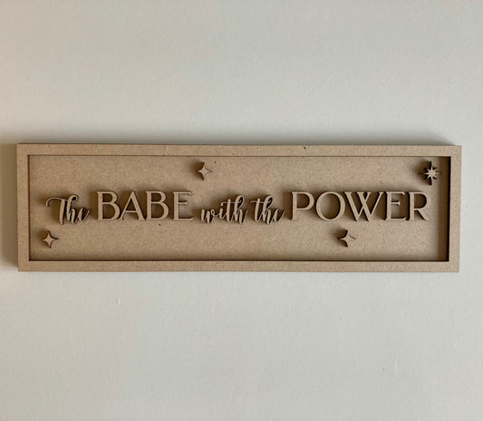 30cm The Babe With The Power Rectangle Sign
