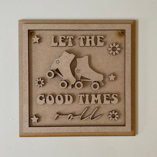 19cm Let The Good Times Roll Rollerskate Sign