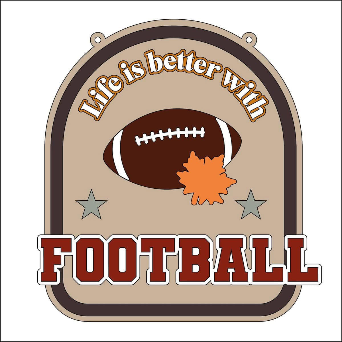20cm Life Is Better With Football Sign