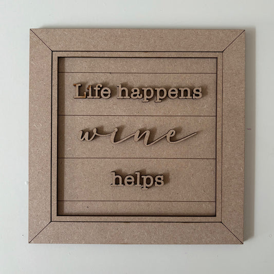 19cm Life happens Wine Helps Sign
