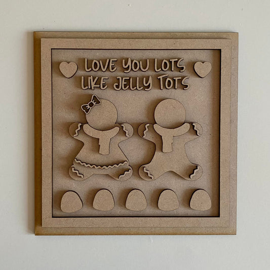 19cm Love You Lots Like Jelly Tots Gingerbread Sign