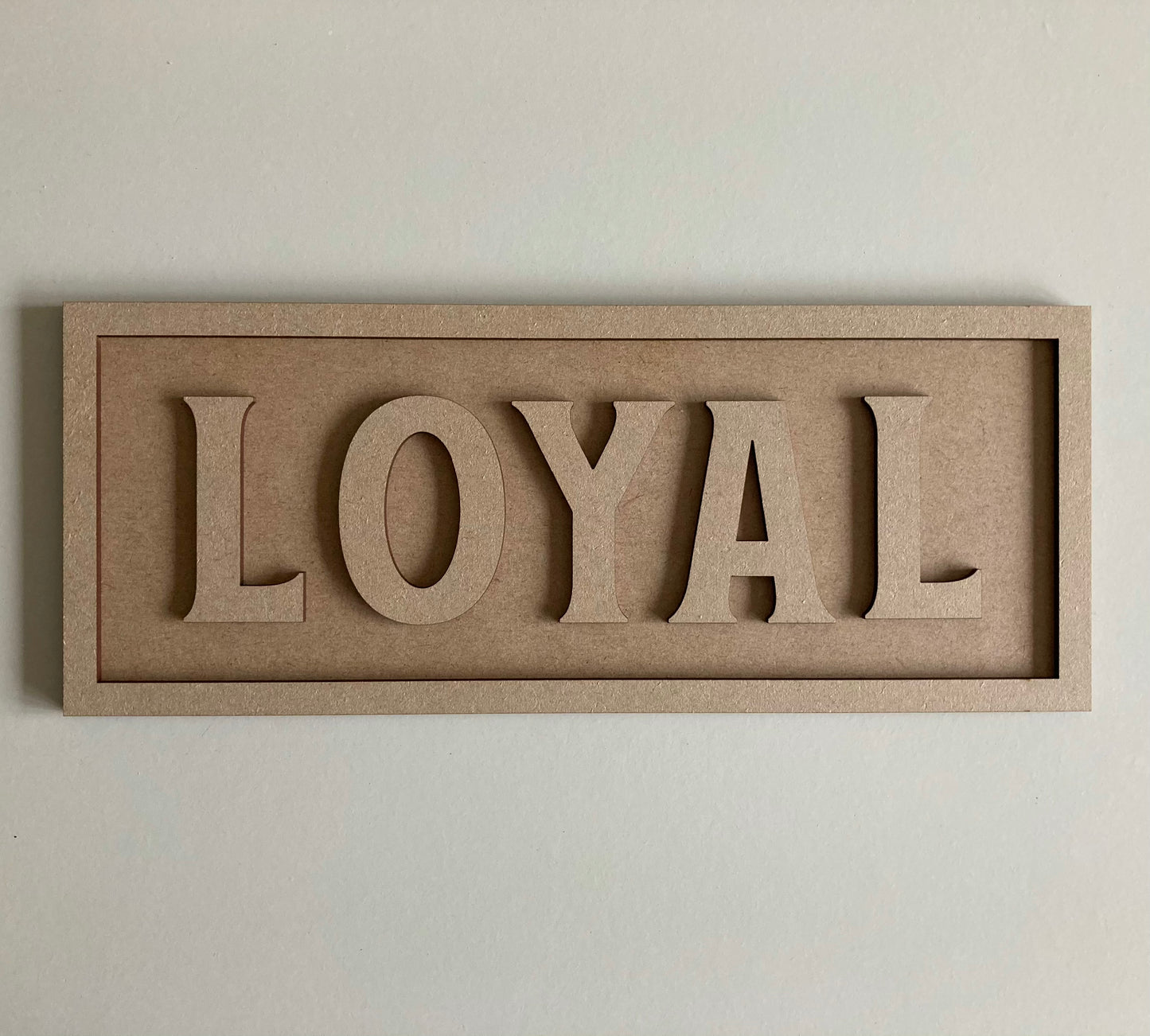 30cm Loyal Sign