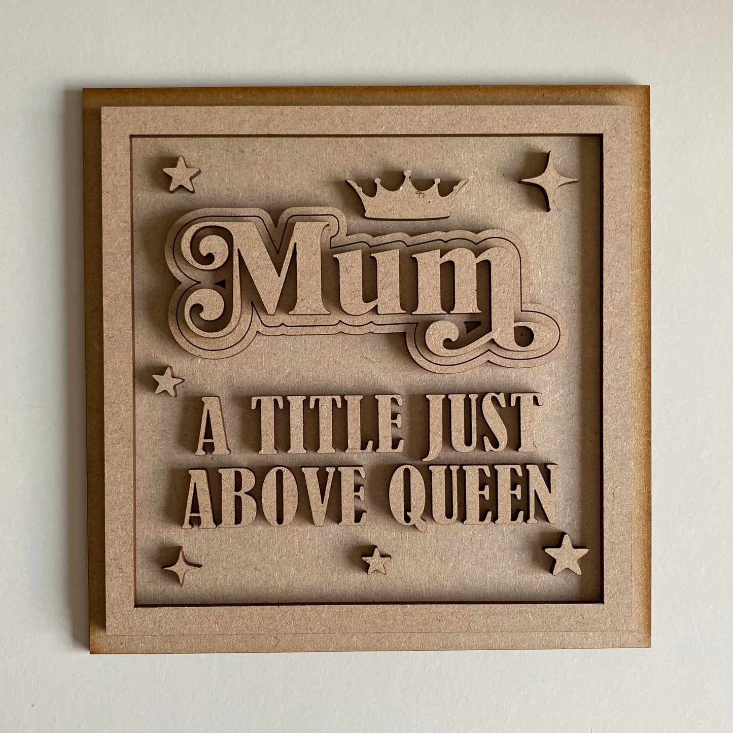 19cm Mum A Title Above Queen Sign