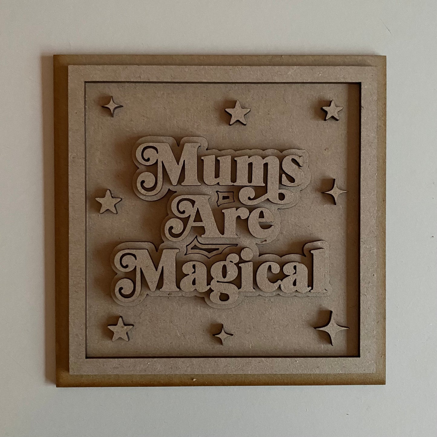 19cm Mums Are Magical Sign