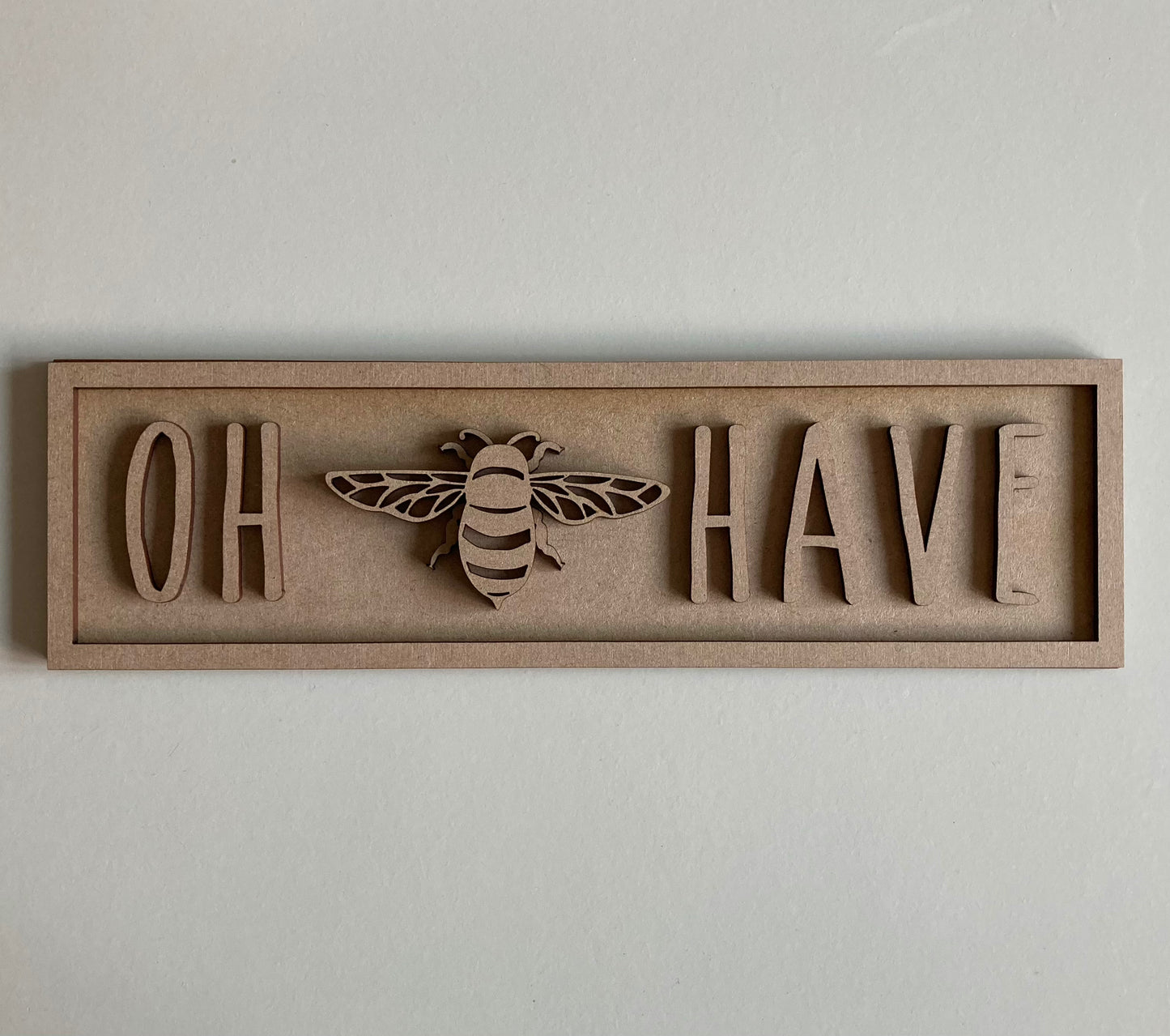 30cm Oh Beehave Rectangle Sign