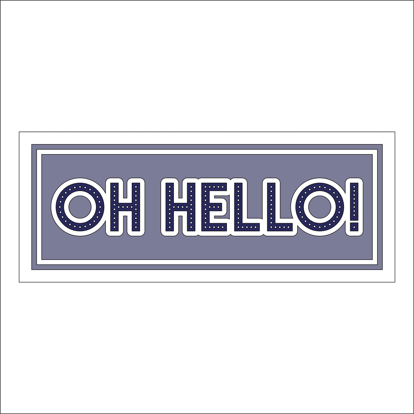 30cm Oh Hello Rectangle Sign