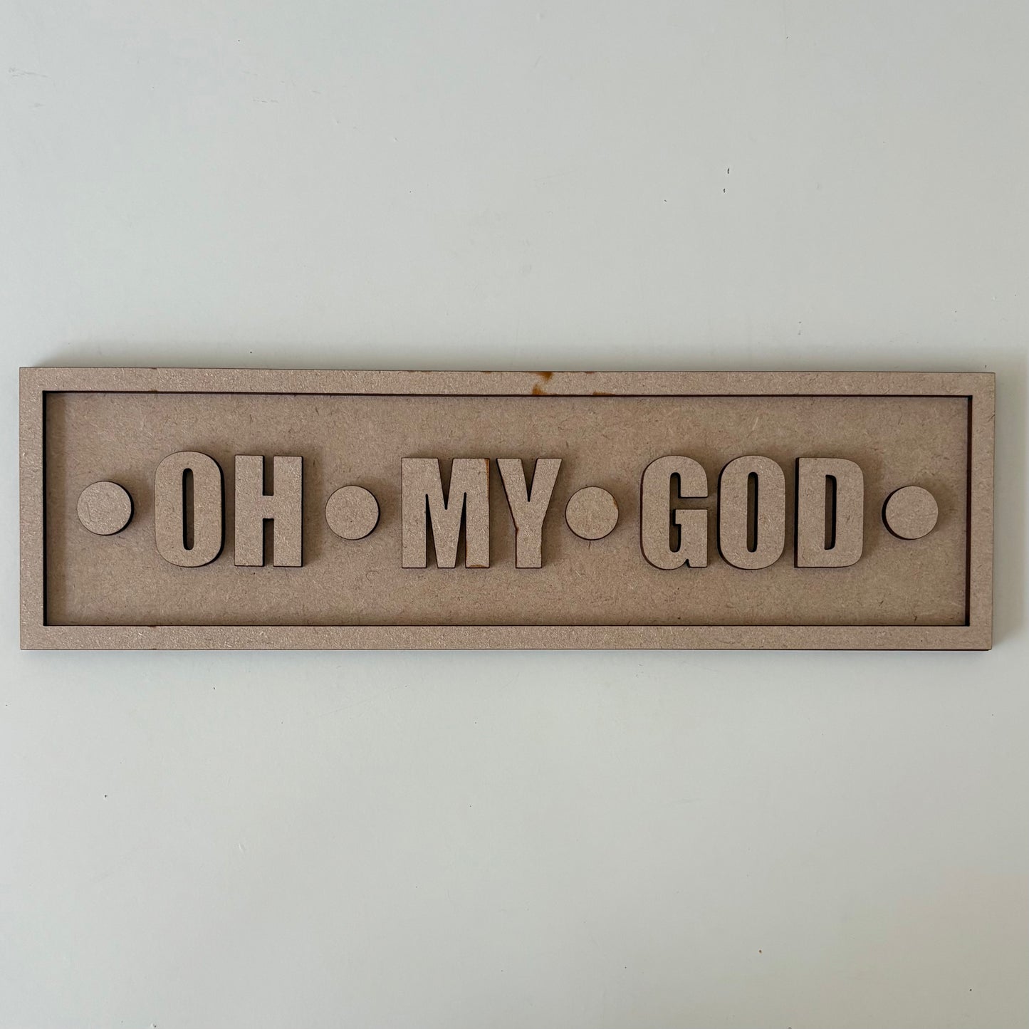 30cm Oh My God Rectangle Sign